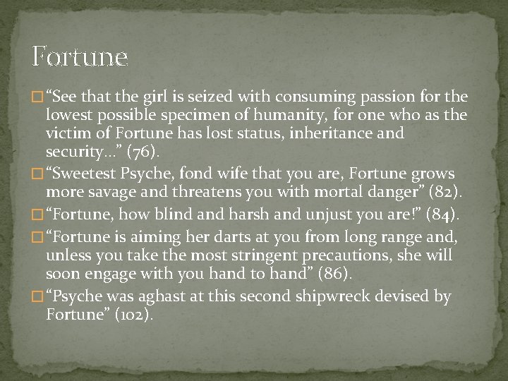 Fortune � “See that the girl is seized with consuming passion for the lowest