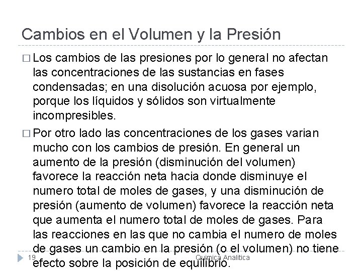 Cambios en el Volumen y la Presión � Los cambios de las presiones por