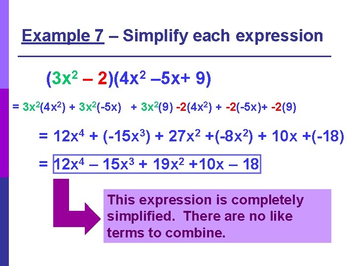 Example 7 – Simplify each expression (3 x 2 – 2)(4 x 2 –