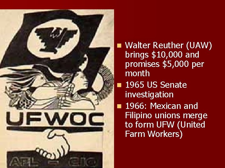 Walter Reuther (UAW) brings $10, 000 and promises $5, 000 per month n 1965