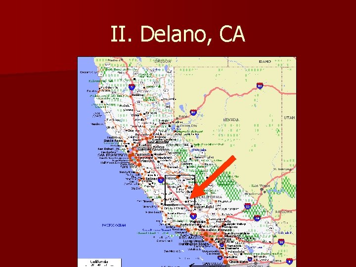 II. Delano, CA 