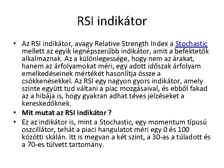 RSI indikátor • Az RSI indikátor, avagy Relative Strength Index a Stochastic mellett az