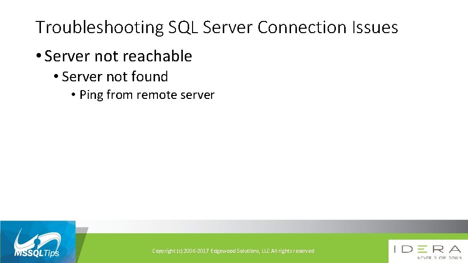 Troubleshooting SQL Server Connection Issues • Server not reachable • Server not found •