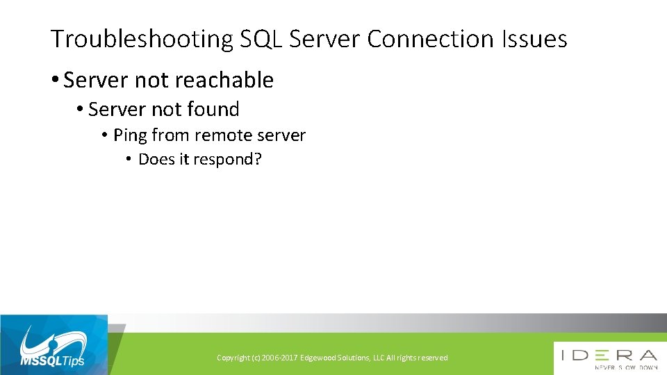 Troubleshooting SQL Server Connection Issues • Server not reachable • Server not found •