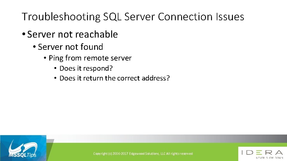 Troubleshooting SQL Server Connection Issues • Server not reachable • Server not found •