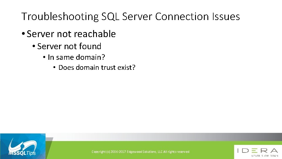 Troubleshooting SQL Server Connection Issues • Server not reachable • Server not found •
