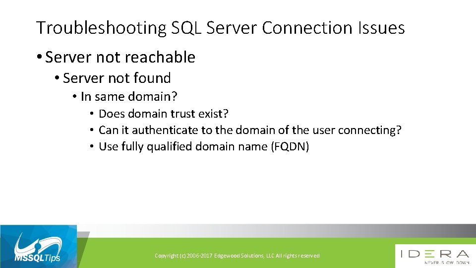 Troubleshooting SQL Server Connection Issues • Server not reachable • Server not found •