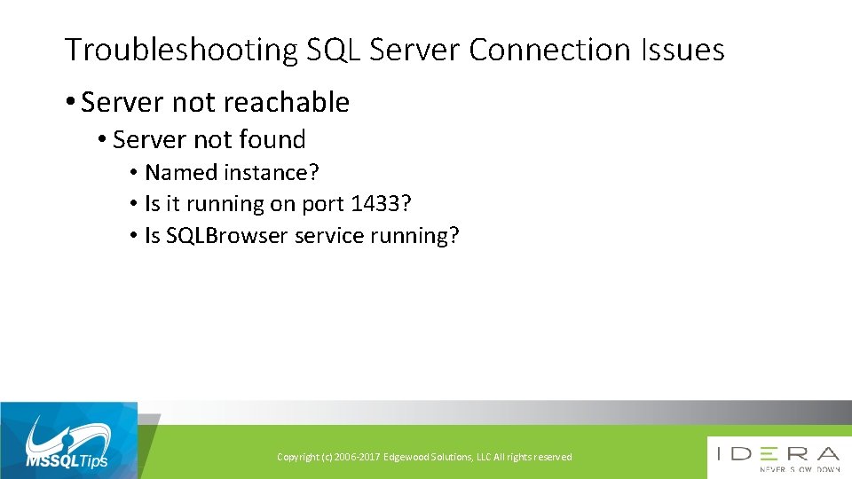 Troubleshooting SQL Server Connection Issues • Server not reachable • Server not found •