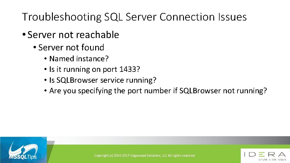 Troubleshooting SQL Server Connection Issues • Server not reachable • Server not found •