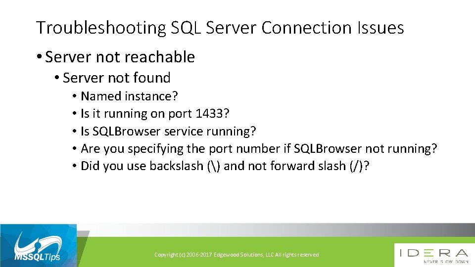 Troubleshooting SQL Server Connection Issues • Server not reachable • Server not found •