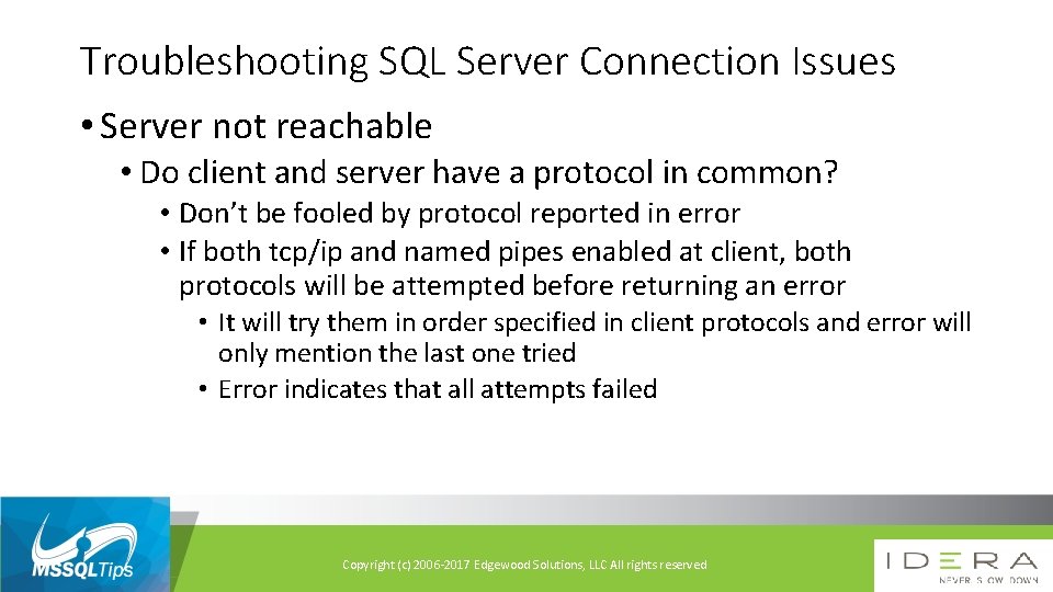 Troubleshooting SQL Server Connection Issues • Server not reachable • Do client and server