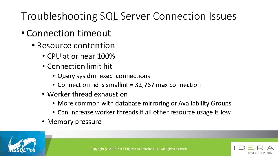 Troubleshooting SQL Server Connection Issues • Connection timeout • Resource contention • CPU at