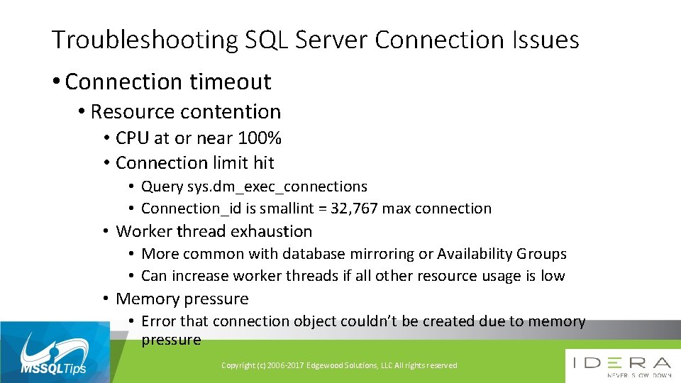 Troubleshooting SQL Server Connection Issues • Connection timeout • Resource contention • CPU at