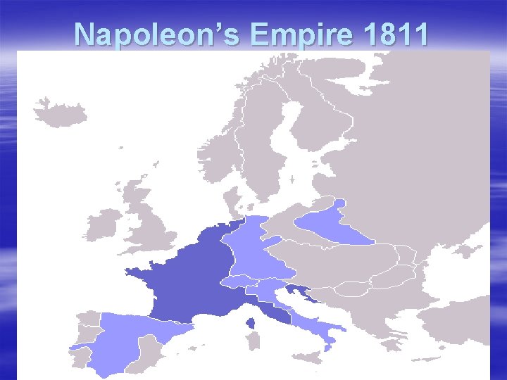 Napoleon’s Empire 1811 