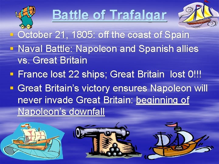 Battle of Trafalgar § October 21, 1805: off the coast of Spain § Naval