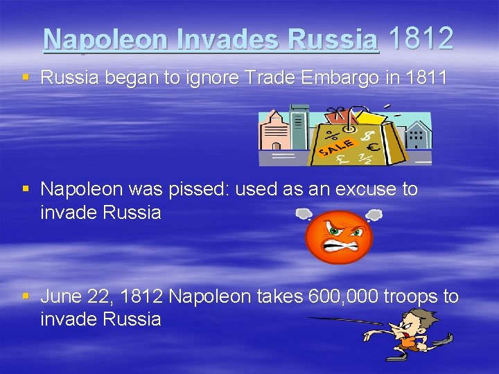 Napoleon Invades Russia 1812 § Russia began to ignore Trade Embargo in 1811 §