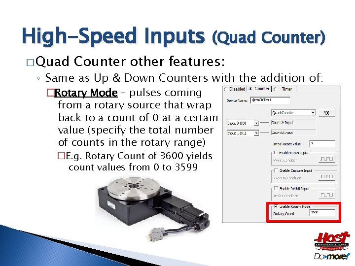 High-Speed Inputs (Quad Counter) � Quad Counter other features: ◦ Same as Up &