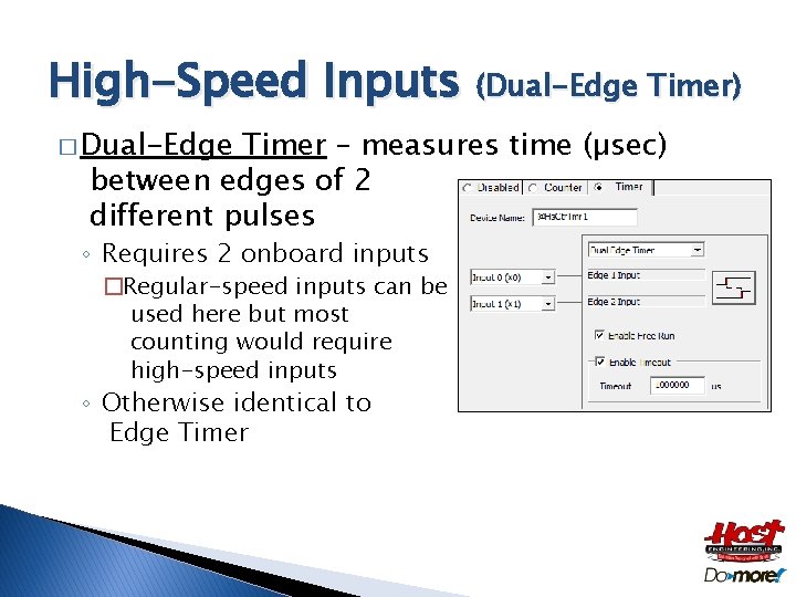 High-Speed Inputs (Dual-Edge Timer) � Dual-Edge Timer – measures time (µsec) between edges of