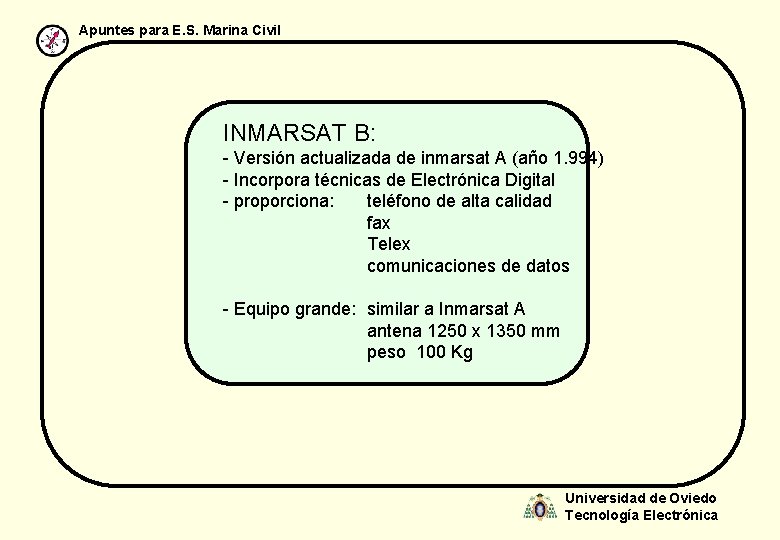 Apuntes para E. S. Marina Civil INMARSAT B: - Versión actualizada de inmarsat A