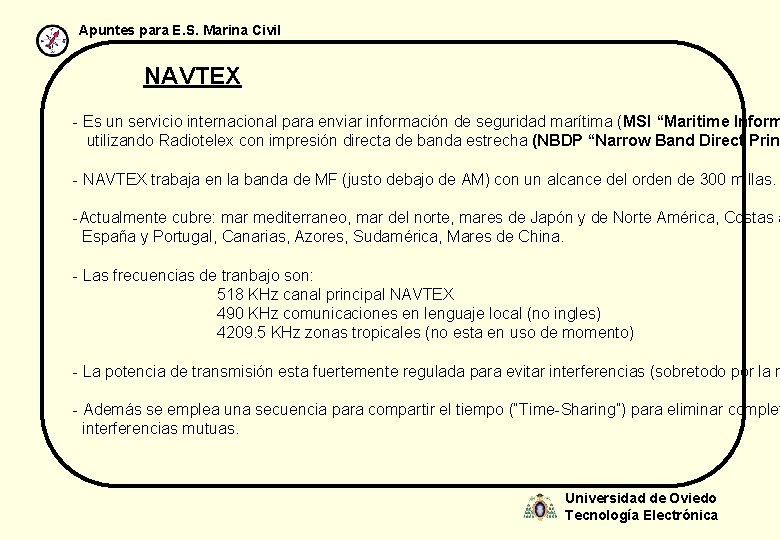 Apuntes para E. S. Marina Civil NAVTEX - Es un servicio internacional para enviar