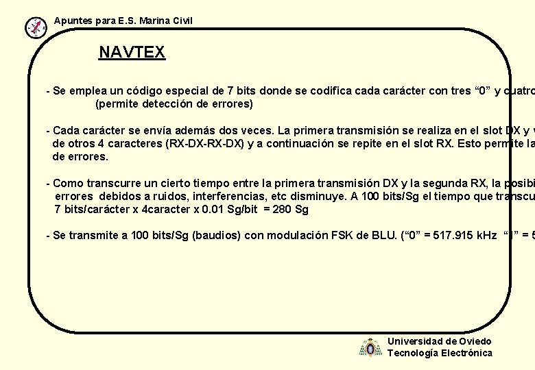 Apuntes para E. S. Marina Civil NAVTEX - Se emplea un código especial de