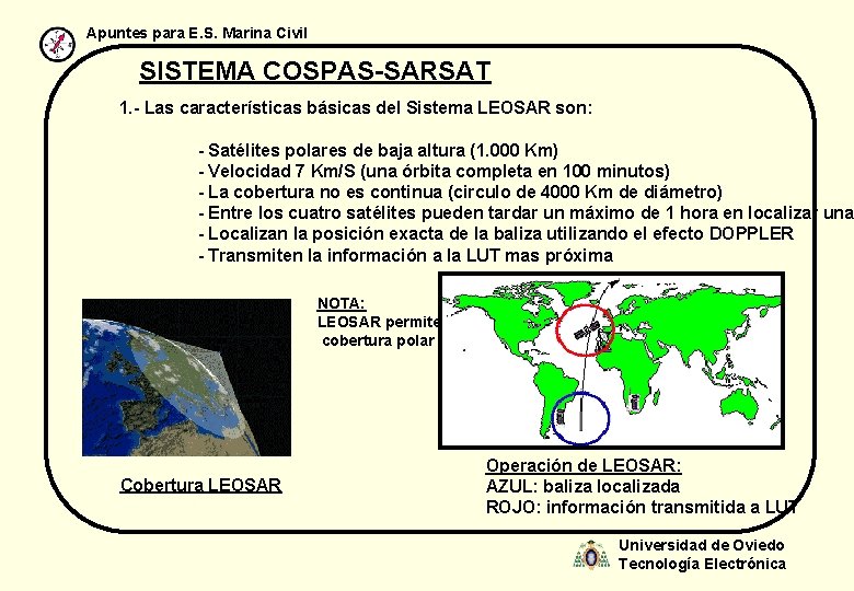 Apuntes para E. S. Marina Civil SISTEMA COSPAS-SARSAT 1. - Las características básicas del