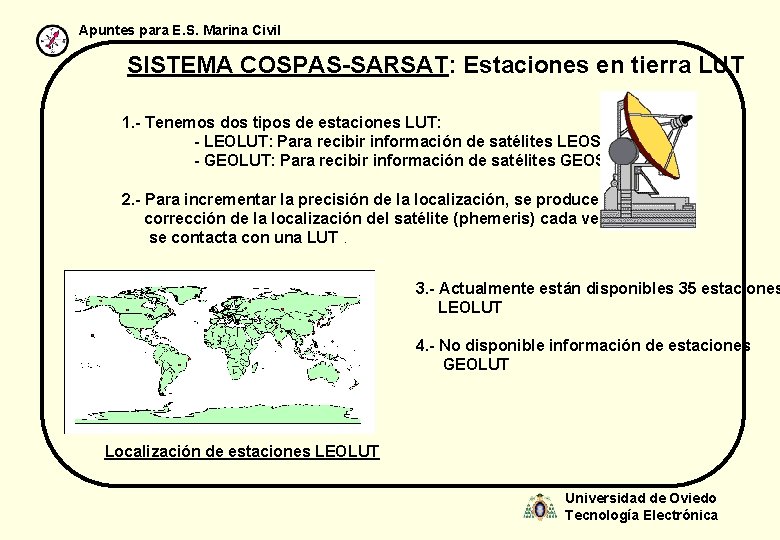 Apuntes para E. S. Marina Civil SISTEMA COSPAS-SARSAT: Estaciones en tierra LUT 1. -