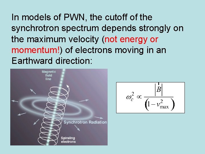 In models of PWN, the cutoff of the synchrotron spectrum depends strongly on the