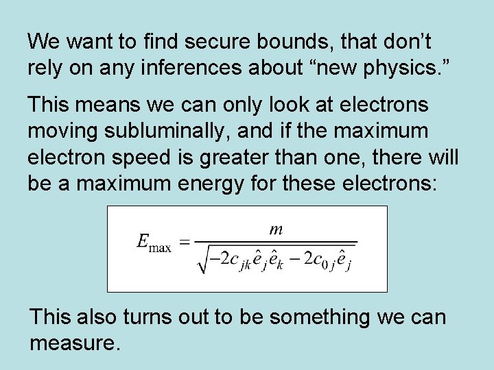 We want to find secure bounds, that don’t rely on any inferences about “new