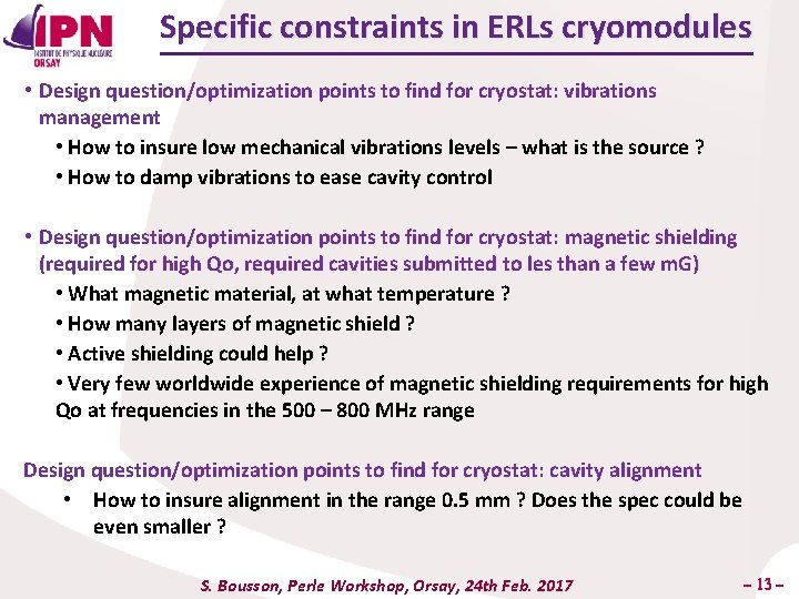 Specific constraints in ERLs cryomodules • Design question/optimization points to find for cryostat: vibrations