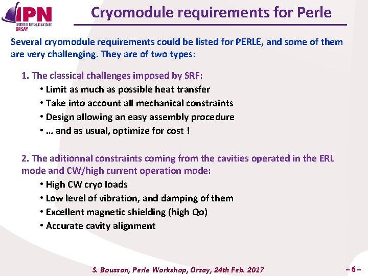 Cryomodule requirements for Perle Several cryomodule requirements could be listed for PERLE, and some