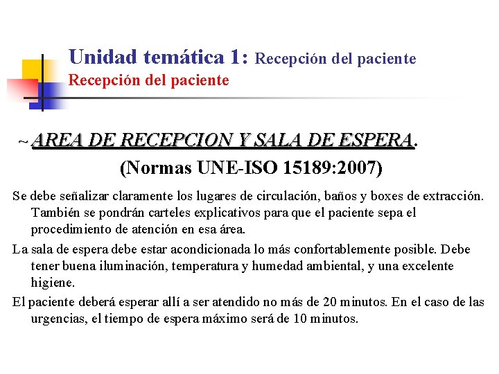 Unidad temática 1: Recepción del paciente ~ AREA DE RECEPCION Y SALA DE ESPERA