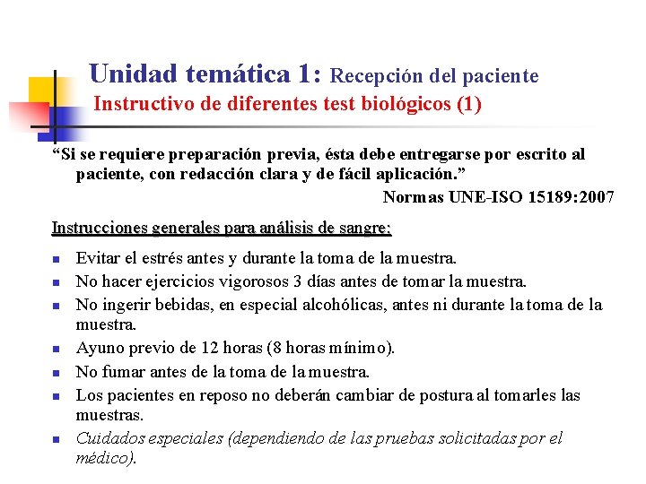 Unidad temática 1: Recepción del paciente Instructivo de diferentes test biológicos (1) “Si se