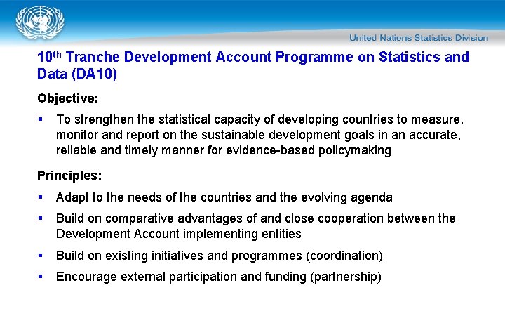 10 th Tranche Development Account Programme on Statistics and Data (DA 10) Objective: §