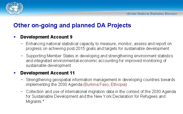 Other on-going and planned DA Projects § Development Account 9 − Enhancing national statistical