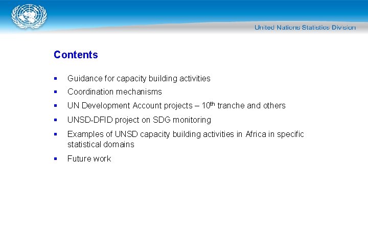 Contents § Guidance for capacity building activities § Coordination mechanisms § UN Development Account