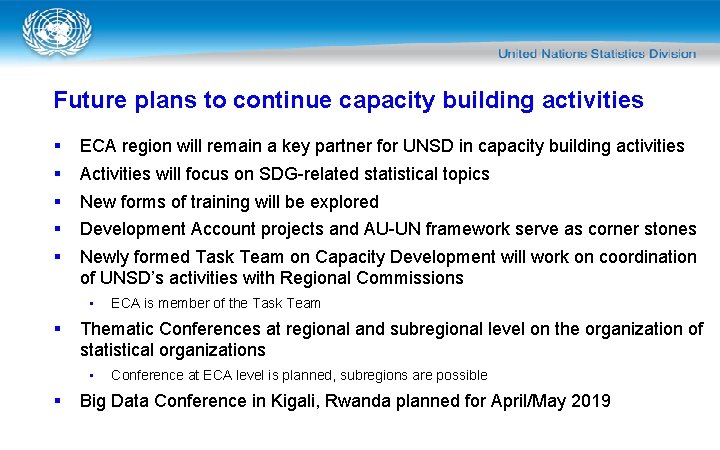 Future plans to continue capacity building activities § § § ECA region will remain