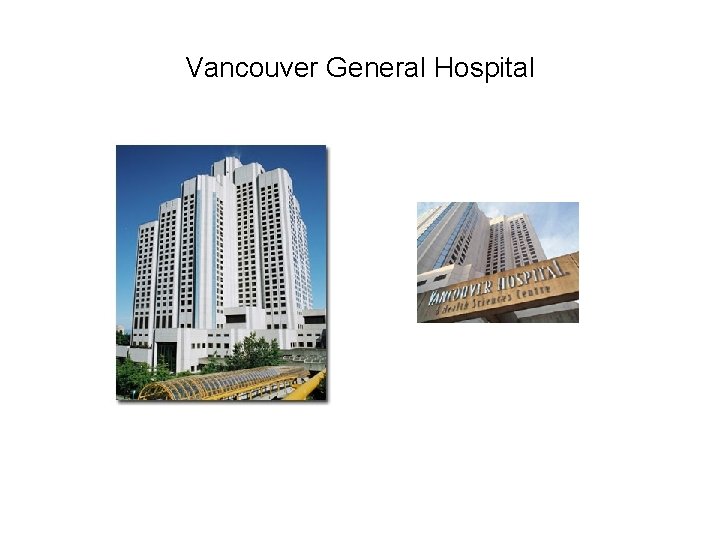 Vancouver General Hospital 