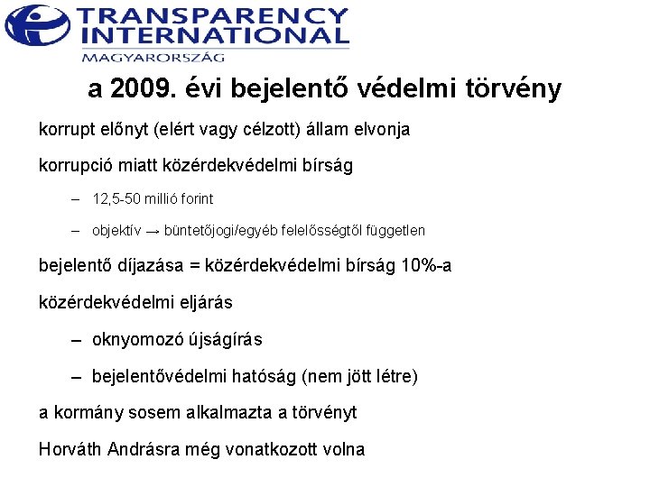 a 2009. évi bejelentő védelmi törvény korrupt előnyt (elért vagy célzott) állam elvonja korrupció