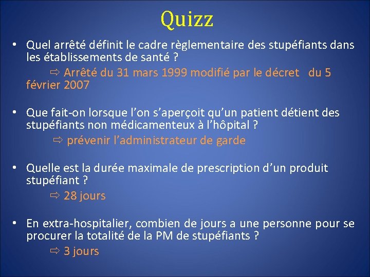 Quizz • Quel arrêté définit le cadre règlementaire des stupéfiants dans les établissements de