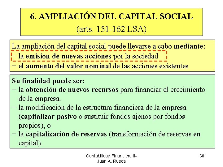 6. AMPLIACIÓN DEL CAPITAL SOCIAL (arts. 151 -162 LSA) La ampliación del capital social