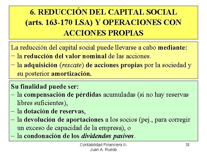 6. REDUCCIÓN DEL CAPITAL SOCIAL (arts. 163 -170 LSA) Y OPERACIONES CON ACCIONES PROPIAS