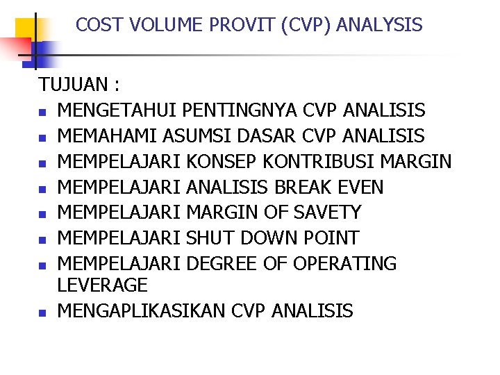 Cost Volume Provit Cvp Analysis Tujuan N Mengetahui
