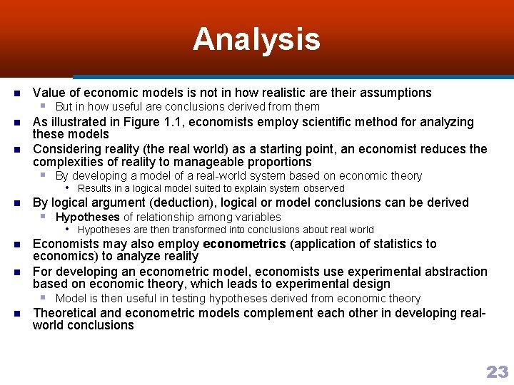 Analysis n Value of economic models is not in how realistic are their assumptions