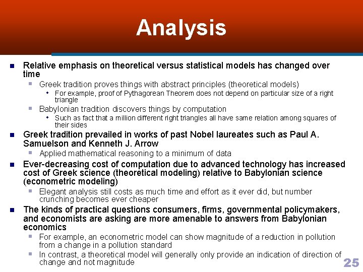 Analysis n Relative emphasis on theoretical versus statistical models has changed over time §