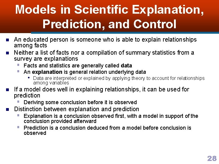 Models in Scientific Explanation, Prediction, and Control n n An educated person is someone