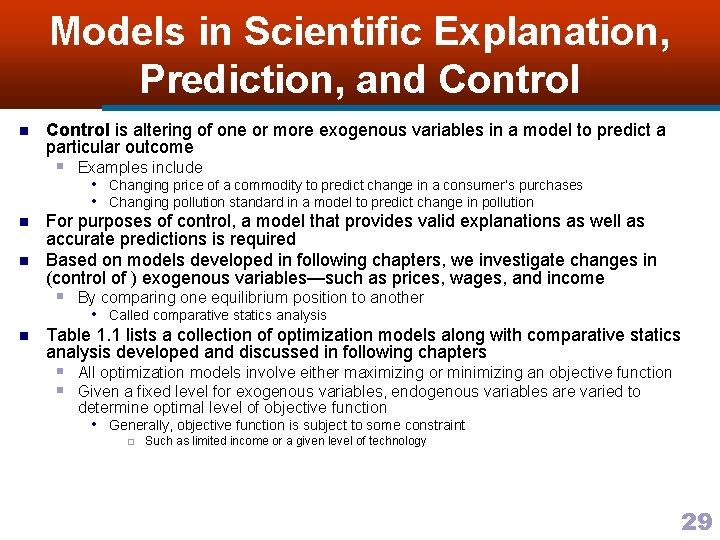 Models in Scientific Explanation, Prediction, and Control n Control is altering of one or