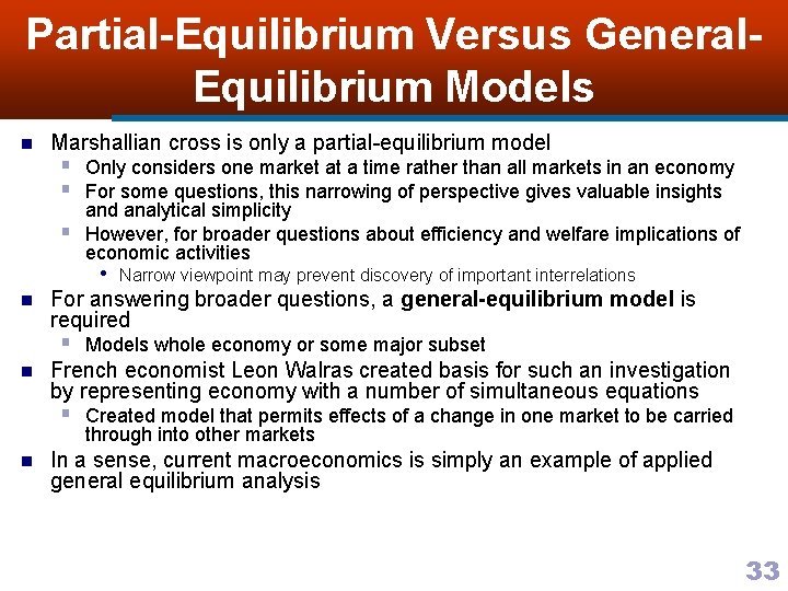 Partial-Equilibrium Versus General. Equilibrium Models n Marshallian cross is only a partial-equilibrium model §