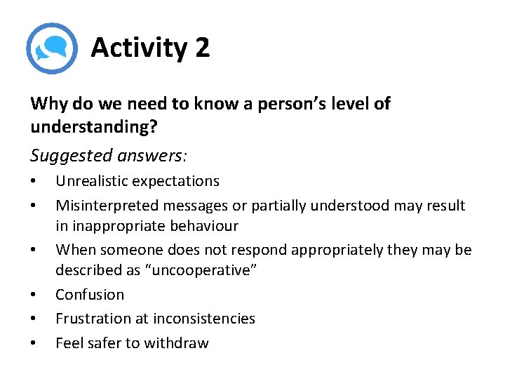 Activity 2 Why do we need to know a person’s level of understanding? Suggested