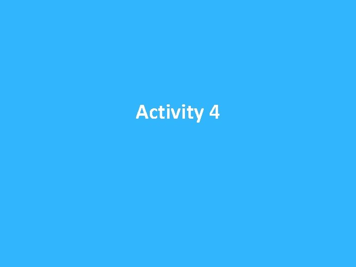 Activity 4 